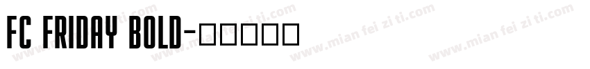 FC Friday Bold字体转换